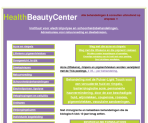 healthdietcenter.nl: Health & Beauty Center - weg met acne en rimpels, diverse schoonheidsbehandelingen
Wij zijn gespecialiseerd in diverse schoonheidsbehandelingen en adviezen en dieet adviezen