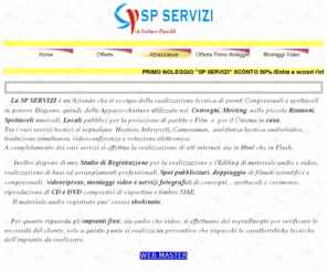 spservizi.com: Organizzazione Allestimento Congressi
Azienda specializzata nell'organizzazione e allestimento di convegni, eventi e congressi con fornitura di attrezzature e personale specializzato.