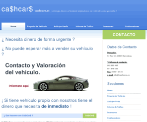 cashcars.es: CashCars.es - Ca$hCar$ :: Obtenga dinero al instante dejándonos su vehículo como garantía ::
