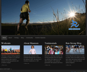 run-strong.org: Run Strong
Denver based coaching and training group for beginning to elite runners. Coach Maureen Roben helps athletes achieve their training goals.

Maureen Roben, Run Strong