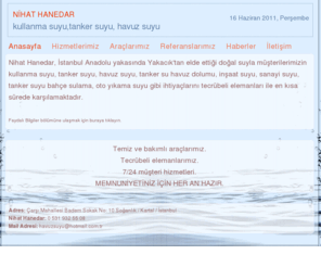 havuzsuyu.com.tr: NİHAT HANEDAR KULLANMA SUYU TANKER SUYU HAVUZ SUYU
NİHAT HANEDAR KULLANMA SUYU TANKER SUYU HAVUZ SUYU