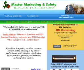 mmsafety.com: Master Marketing & Safety
OSHA Courses
Petroleum Safety Management
PSM
500, 501, 511, 512, 503
ISNetworld
P.E.C.
PEC 
Premier
Chesapeake
Anadarko
Precision Pipe Coating
Specialty Pipe
Oil
Gas
