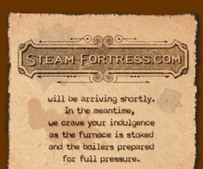 steam-fortress.com: Steam-Fortress
Steam Fortress is an Art, Design and Concept project exploring the Neo-Victorian potential