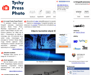 tychypressphoto.pl: Tychy Press Photo 2011 - fotografia prasowa: konkurs i
wystawa
Strona oficjalna wystawy i konkursu fotografii prasowej Tychy Press Photo 2011 w Teatrze Małym w Tychach.