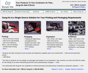 printingandpackaging.com: Printing, Packaging, CDs, DVDs, Demand Publishing, Fulfillment
Gung-Ho is a Single-Source Solution for Traditional and On-Demand Printing, Packaging, Media Duplication, Assembly, and Fulfillment.