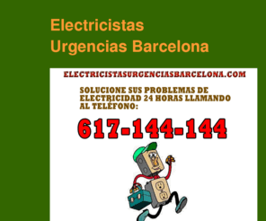 electricistasurgenciasbarcelona.com: Electricistas Urgencias Barcelona
Teléfono 24 horas: 617-144-144. Electricistas Urgencias Barcelona. Servicio Urgente de electricistas 24 Horas y Citas Concertadas.