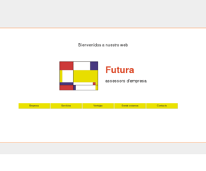 futurasesoria.com: asesoría, gestoría, futura asesores, trato cercano y humano, pymes y micropymes, precios muy competitivos, ajustados a sus necesidades, flexibilidad y adaptación, esperanza, servicio directo y a domicilio, tarragona, casco antiguo, servicio directo y a domicilio, óptimo sistema informático,  soluciones de conjunto, contable, fiscal, mercantil, laboral
Futura assessoria: contable, fiscal, mercantil, laboral; soluciones de conjunto