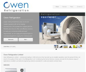 owenrefrigeration.com: Owen Refrigeration Ltd
Specialists in the supply and installation of air conditioning and refrigeration systems throughout Northamptonshire and Home Counties.…