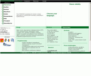 terenbud.pl: ...::: Prezentacja Firmy TEREN-BUD Sp. z o.o. :::...
Firma zostaa zaoona w 1991 roku w Szczecinie. Do chwili obecnej zainstalowalismy ok. 1,7 mln m2 geomembrany na ok. 800 obiektach i system DDS - system monitoringu stanu uszczelnienia - na 11 obiektach w kraju.