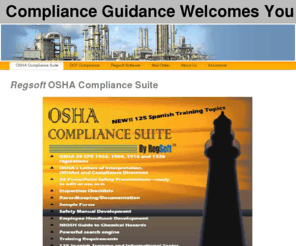 compliance-guidance.com: OSHA Compliance Suite - Welcome to Compliance Guidance
Compliance Guidance, a division of Technical Training Services is a distributor of Regsoft government regulations software. Regsoft OSHA Compliance Suite and DOT regulations software. Propane & hazmat