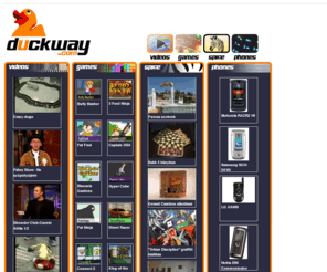 duckway.com: Interesting videos, online games, cell phones, cool websites
Presenting interesting videos, free online games, cell phone specifications and cool websites