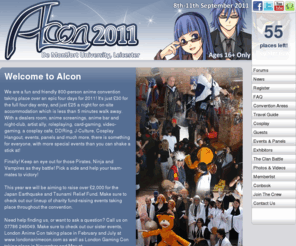 alcon.org.uk: Home - Alcon 2011
Welcome to Alcon 2011, an anime and manga convention taking place at De Montford University, Leicester in September 2011.