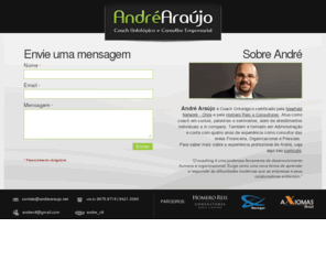 andrearaujo.net: André Araújo - Coach Ontológico & Consultor Empresarial
Website de André Araújo, Coach Ontológico e Consultor Empresarial