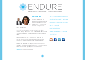 endure-inc.com: Endure Inc. - Environmental Response & Safety Management
The team at ENDURE, Inc. provides our customers with the peace of mind of over 30 years of experience in environmental response, emergency and safety management.