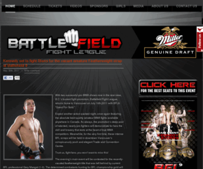 battlefieldfight.com: Battlefield Fight League - MMA Vancouver
Battlefield Fight League is the premier Mixed Martial Organization in Vancouver, Canada. You won’t believe the new fighters that are signing exclusive deals with Battlefield. Check it out!