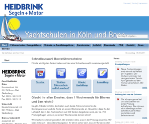 heidbrink.com: Seit 36 Jahren Segelschule und Motorbootschule für Köln,Bonn,Leverkusen,Koblenz,Bad Honnef,Siegburg,Troisdorf
Seit 36 Jahren die Segelschule und Motorbootschule für Köln, Leverkusen, Bonn, Siegburg,Troisdorf, Bad Honnef, Bad Neuenahr-Ahrweiler. Alle Bootsführerscheine, wir bieten auch Urlaubs- und Ausbildungstörns an.