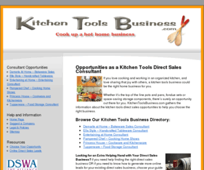 kitchentoolsbusiness.com: Kitchen Tools Direct Sales Business
Information about direct sales party plan consultant opportunities selling kitchenware, cooking utensils, and other cook's tools.