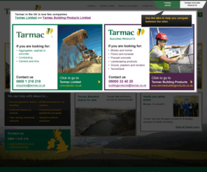 tarmaconline.co.uk: Tarmac Limited homepage, aggregates, asphalt, concrete, contracting, lime and cement.
Tarmac Limited homepage.  When people think of Tarmac they automatically think of the black stuff - but there's more to Tarmac than meets the eye. 

From our beginnings in the last century, Tarmac has grown to an international operation, providing a wide range of building materials and construction solutions.