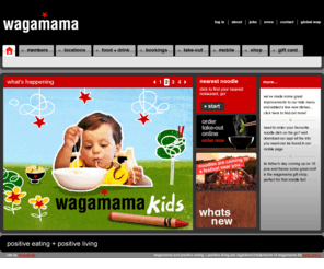 wagamama.com: wagamama | positive eating + positive living
wagamama noodle bars - serving up tasty noodles worldwide