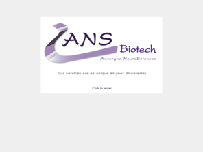 ans-biotech.com: ANS Biotech - Our services are as unique as your discoveries
ANS Biotech is a privately held, independent preclinical contract research organization (CRO) founded in 2006. The company is dedicated to developing disease and efficacy models focused on pain pharmacology. ANS Biotech offers his customers a unique combination of an extensive expertise in fundamental pharmacology of pain as well as a strong background in Research & Development (R&D) for new analgesics. Our mission is to support your drug discovery and development efforts by enhancing your capabilities in preclinical and clinical pain research: Proof of concept studies, Mechanism of action studies, Therapeutic positioning. ANS Biotech: The right track to lead candidate selection