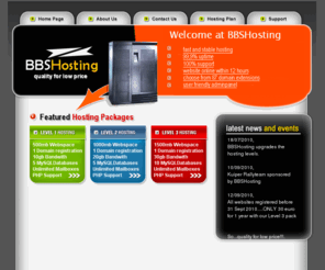 bbshosting.nl: BBSHosting
BBSHosting is a top level hosting provider, located in the Netherlands and is focust on the professional hostingmarked. BBSHosting is specialized in webhosting with a 