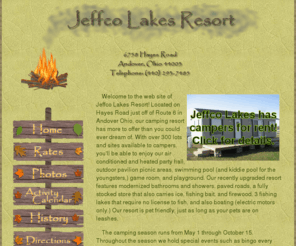 jeffcolakes.com: Jeffco Lakes Resort
Jeffco Lakes Resort is a 

campground located in Andover, Ohio on Hayes Road just off of Route 

6.  With multiple lakes for license-free fishing, a swimming pool, 

game room, and much more, Jeffco Lakes Resort is fun for the whole 

family!