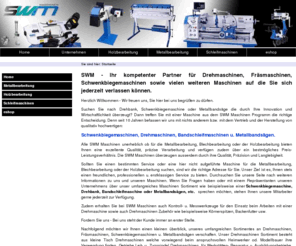 maschinenzentrum.com: SWM Maschinen - Schwenkbiegemaschinen & Drehmaschinen
SWM - Ihr Speziallist fuer qualitativ hochwertige Biegemaschinen, Schwenkbiegemaschinen, Drehmaschinen sowie Metallbandsägen fuer verschiedene Anwendungen