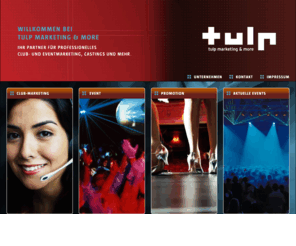 tulp-marketing.com: tulp marketing & more
tulp marketing & more. Das Unternehmen für Club-Marketing, Events und Promotion.