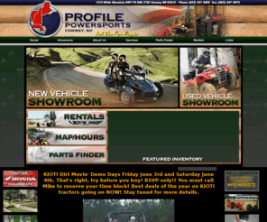 profilepowersports.com: NH Profile Power Sports: New England Kioti Tractor Sale | Honda ATV's | Can Am Spyder Rentals and Sales
Profile Powersports serving customers all over NH and MA. New England Kioti Tractor Sale,Honda ATV's, Ski-Doo sales and Service, Can Am, and Honda Generators.