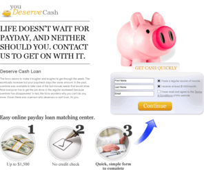 youdeservecash.com: Deserve Cash Loan
It seems like there is never enough money. There are times when you want more than you have. You are entitled to borrowing money. This can make it easier to get what you want.