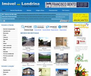 folhadeimoveis.net: Imóvel em Londrina - Imóveis em Londrina Classificados para venda - Home
Imóveis em Londrina Classificados - Anúncios para aluguel ou venda de casa, apartamento, loteamento, terreno, chacara, sitio e fazenda em Londrina pr. Materiais, Servicos, Equipamentos e Profissionais., Portal de imóveis em londrina, anúncio de imovel classificado para compra venda e aluguel em londrina pr