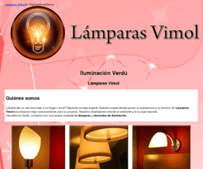 iluminacionvimol.com: Iluminación Verdú. Lámparas Vimol
Fabricación de elementos de iluminación. Tlf. 973 347 251