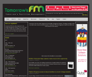 tomorrowsfm.com: Tomorrow's FM
tomorrow’ s fm is the online magazine for the facilities management industry. providing coverage on the very latest news issues and advancements tomorrow’ s fm is the magazine to read if you want to be at the forefront of the industry. click to 