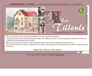 tilleuls71.com: Chambre d'hôtes les Tilleuls - 71460 Saint Gengoux le National
chambres d'hotes à Saint Gengoux le National en Bourgogne , dans une maison de maitre , dans le calme et le confort