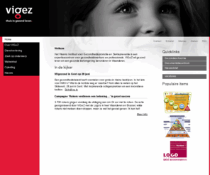 vig.be: Home - VIGeZ - Vlaams Instituut voor Gezondheidspromotie en Ziektepreventie
Home - VIGeZ - Vlaams Instituut voor Gezondheidspromotie en Ziektepreventie
