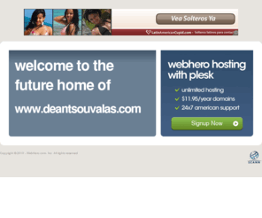 deantsouvalas.com: Future Home of a New Site with WebHero
Providing Web Hosting and Domain Registration with World Class Support