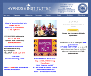 hypnoseinstituttet.dk: HYPNOSE INSTITUTTET
Hypnose Instituttet, tilbyder avanceret hypnose og nlp uddanelse, behandling mod angst, fobi, stress, depresion, rygning mm. Personlig udvikling.