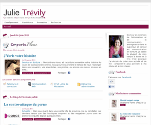 julietrevily.com: Julie Trevily | Ecrivain Public | Conseil en Ecriture et Communication à Rennes et en ligne | Relecture et correction de texte, relecture et correction de thèse, relecture et correction de mémoire, rédaction de cv, de lettre de motivation, de courrier personnalisé, réécriture de document, biographie etc…
Julie TREVILY : Formation, Aide à la rédaction, Conseil en orientation, Correction et Relecture (à Rennes et en ligne) 