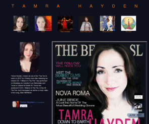 tamrahayden.com: Tamra Hayden's Official Website
Tamra Hayden has been seen on Broadway in Les Miserables
and in the National Tours of Phantom of the Opera and Les Miserables.