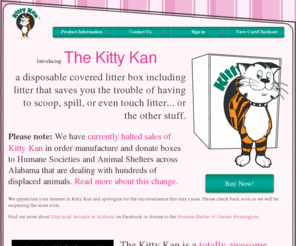 thekittykan.com: The Kitty Kan - disposable, portable cat litter box and sanitation solution, including litter!
The Kitty Kan is a DISPOSABLE, covered litter box that already has all natural litter in it.  It last for 7 to 10 days and then you just throw it away, no more scooping!