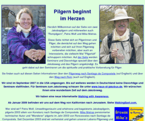 derjakobsweg.com: Pilgern beginnt im Herzen
Der Jakobsweg - Seminare und Diavortrge ber den Weg und Angebote fr Pilgertage, speziell auch fr Frauen, auf dem Weg.