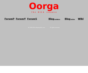 oorga.com: Everything about MBA - forum, blogs, news, b-schools, essays, applications, articles
Everything about MBA (Master of Business Administration), forum, blogs, b schools, ranking, essays, applications, news, articles, books, websites, mobile sites and more