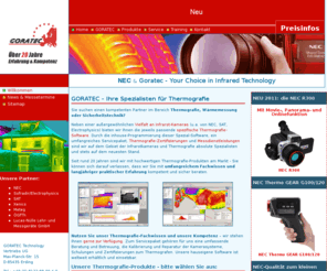 goratec.com: GORATEC Thermografie, Wärmebildkamera, Infrarotkamera, Thermographie
Spezialist für Infrarot-Kameras und Thermografie mit einem breiten Sortiment von NEC, SAT und Electrophysics, dazu  Thermographie-Software, Zertifizierungen und Dienstleistungen.