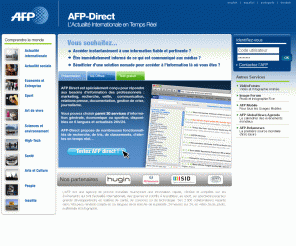 afp-direct.com: AFP-Direct
AFP-Direct permet de suivre en temps réel le service d'Informations mondiales de l'Agence France-Presse et d'effectuer des recherches sur les archives depuis janvier 1995.