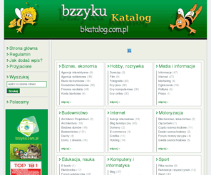 bkatalog.com.pl: bzzyku Katalog - moderowany katalog stron internetowych
bzzyku katalog to darmowy, regularnie moderowany katalog wartościowych polskich stron internetowych.