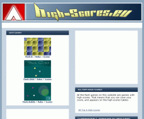 high-scores.eu: Welcome on High-scores.eu
Several flash games with High-scores, enjoy !