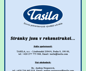 tasila.com: Dovoz potravinových výrobků a květin
Tasila a.s.