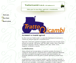 trattoricambi.com: Accessori Ricambi per Macchine Agricole | Trattoricambi
Da oltre trent’anni Trattoricambi si occupa della distribuzione di accessori e ricambi per macchine agricole e movimento terra.