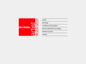 johnbraben.com: John Braben - Artist and Illustrator
John Braben is a Brisbane based artist and illustrator specialising in architectural and graphic illustration, logo and brand design, figure and landscape painting and typography.