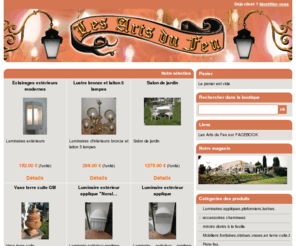 les-artsdufeu.com: Les Arts Du Feu 42 ans d'ancienneté, Luminaires extérieurs,intérieurs , miroirs, poteries, decoration parc et jardin, accessoires pour cheminees traditionnelles dans le 64
Pau, Lescar, Pyrénées Atlantiques, 64, Louis XVI, Louis Philippe, Directoire, Louis XV, Empire, Moderne, Classique, luminaires, miroirs, décoration, vases, fontaines, statues,...